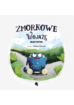 Zmorkowe wojaże. Białystok