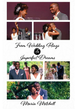 From Wedding Rings to Imperfect Dreams