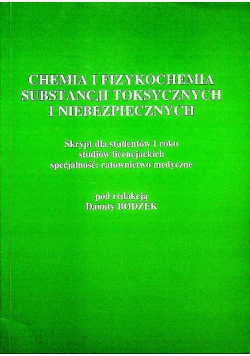 Chemia i fizykochemia substancji toksycznych i niebezpiecznych