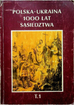 Polska - Ukraina 100 lat sąsiedztwa