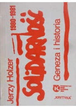 "Solidarność"  1980-1981. Geneza i historia