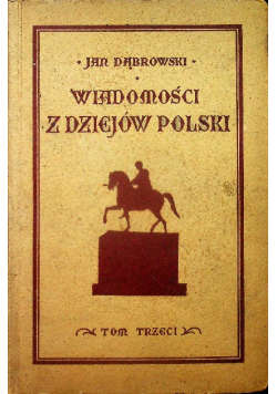 Wiadomości z dziejów Polski tom 3 1928 r.