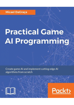 Practical Game AI Programming