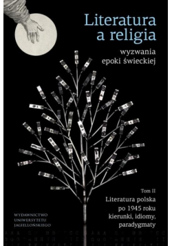 Literatura a religiawyzwania epoki świeckiej T.2