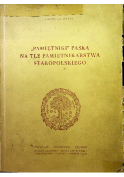 "Pamiętniki" Paska na tle pamiętnikarstwa polskiego