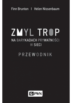 Zmyl trop Na barykadach prywatności w sieci