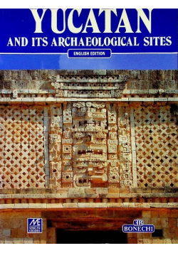Yucatan and Its Archaeological Sites
