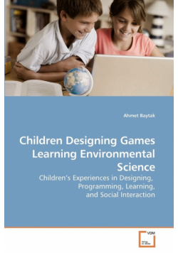 Children Designing Games  Learning Environmental Science