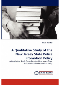 A Qualitative Study of the New Jersey State Police Promotion Policy