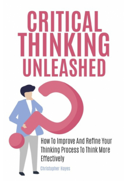 Critical Thinking Unleashed