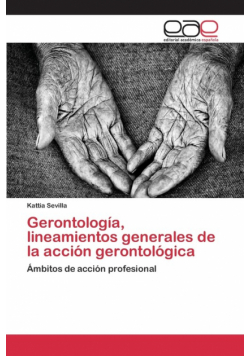 Gerontología, lineamientos generales de la acción gerontológica