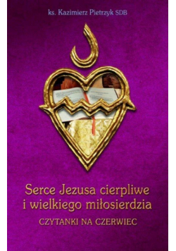 Serce Jezusa cierpliwe i wielkiego miłosierdzia