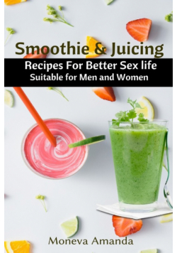 Smoothie and Juicing