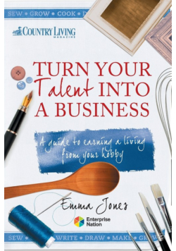 Turn Your Talent Into a Business