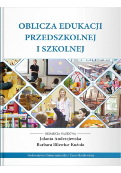 Oblicza edukacji przedszkolnej i szkolnej