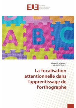 La focalisation attentionnelle dans l'apprentissage de l'orthographe