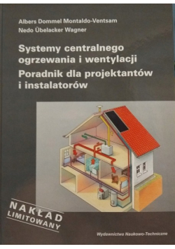 Systemy centralnego ogrzewania i wentylacji Poradnik dla projektantów i instalatorów