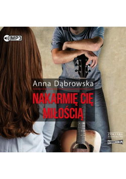 Nakarmię cię miłością audiobook