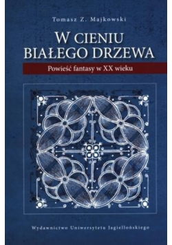 Majkowski Tomasz Z. - W cieniu Białego Drzewa