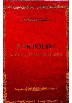 Rok polski w życi  tradycyi i pieśni