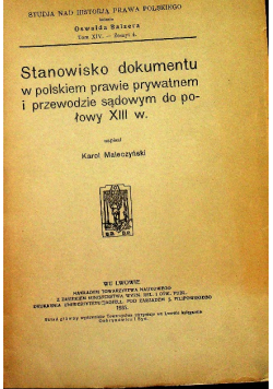 Stanowisko dokumentu w polskim prawie prywatnym i przewodzie sądowym do połowy XIII w. 1935 r.