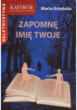 Zapomnę imię twoje w.2015