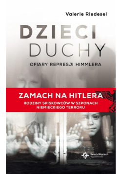 Dzieci duchy Ofiary represji Himmlera