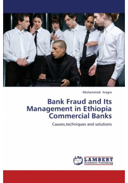 Bank Fraud and Its Management in Ethiopia Commercial Banks