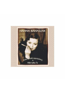 Hanna Banaszak Nikt tylko Ty CD