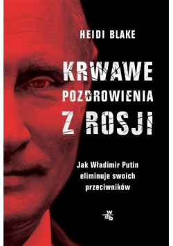 Krwawe pozdrowienia z Rosji