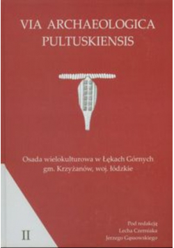 Osada wielokulturowa w Łękach Górnych gmina Krzyżanów województwo Łódzkie