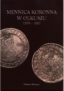 Mennica koronna w Olkuszu 1579-1601