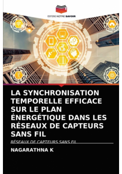 La Synchronisation Temporelle Efficace Sur Le Plan Énergétique Dans Les Réseaux De Capteurs Sans Fil