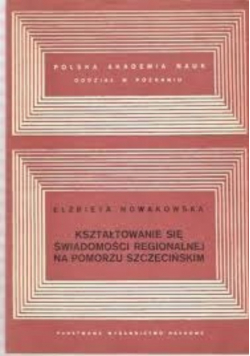 Kształtowanie się świadomości regionalnej na Pomorzu Szczecińskim