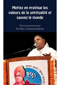 Mettez en pratique les valeurs spirituelles et sauvez le monde