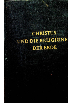 Christus und die Religionen der Erde Band 3