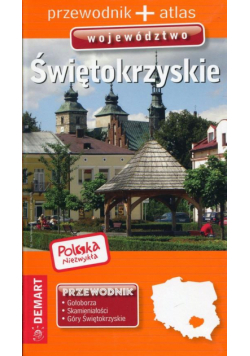 Przewodnik + Atlas. Wojwódzwo Świętokrzyskie
