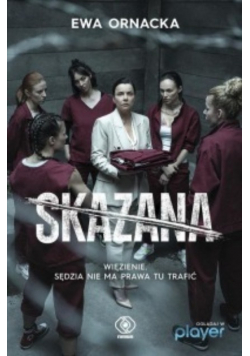 Skazana Więzienie Sędzia nie ma prawa tu trafić