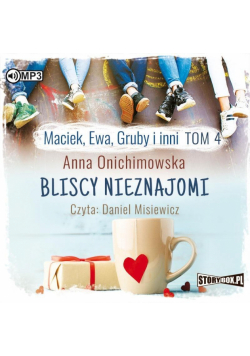 Maciek, Ewa, Gruby i inni T.4 audiobook