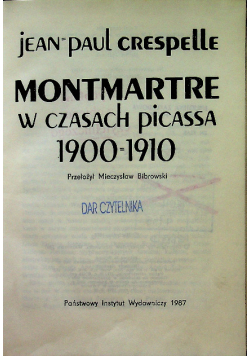 Montmarte w czasach Picassa 1900 1910