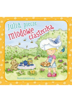 Julia piecze miodowe ciasteczka