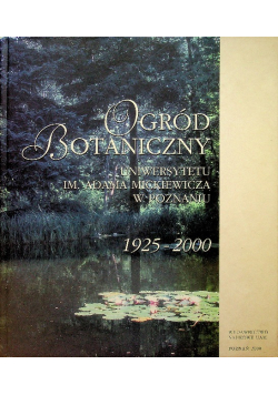 Ogród botaniczny Uniwersytetu im Adama Mickiewicza w Poznaniu 1925 - 2000