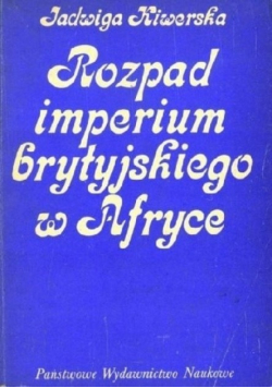 Rozpad imperium brytyjskiego w Afryce