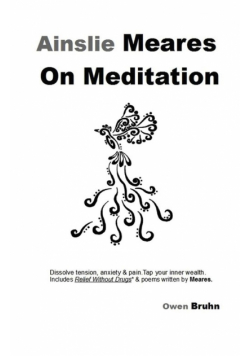 Ainslie Meares on Meditation