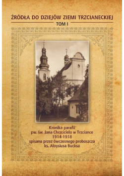Kronika parafii pw św Jana Chrzciciela w Trzciance