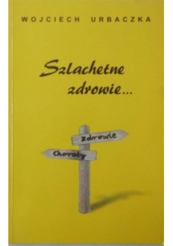 Szlachetne zdrowie