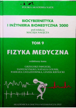 Biocybernetyka i inżynieria biomedyczna 2000 Fizyka medyczna tom 9