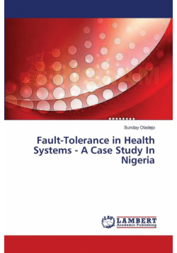 Fault-Tolerance in Health Systems - A Case Study In Nigeria