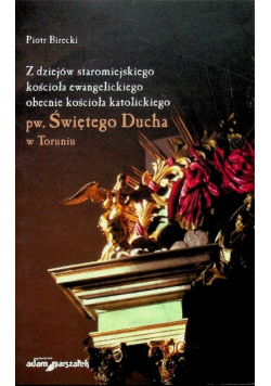 Z dziejów staromiejskiego kościoła ewangelickiego obecnie kościoła katolickiego