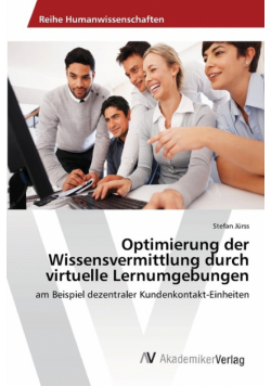 Optimierung der Wissensvermittlung durch virtuelle Lernumgebungen